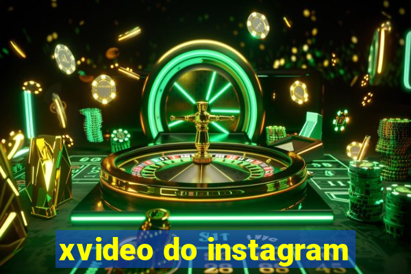 xvideo do instagram